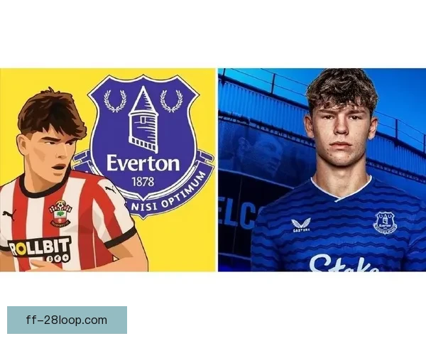 2025夏季转会埃弗顿引进德甲主力边后卫强化防线